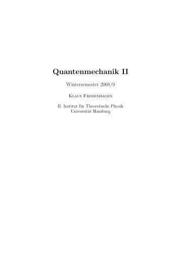 Quantenmechanik II - II. Institute for Theoretical Physics