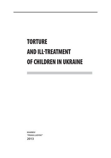 TORTURE AND ILL-TREATMENT OF CHILDREN IN UKRAINE