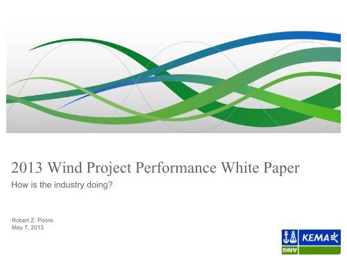 2013 Wind Project Performance White Paper ... - DNV Kema