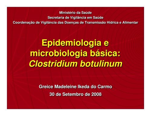 Epidemiologia e microbiologia bÃ¡sica: Clostridium botulinum ...