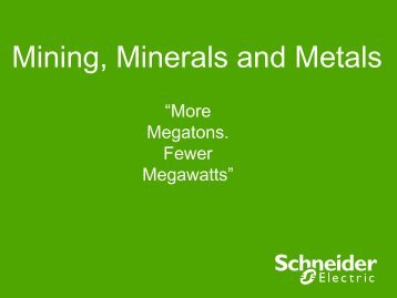 Mining, Minerals and Metals - Schneider Electric