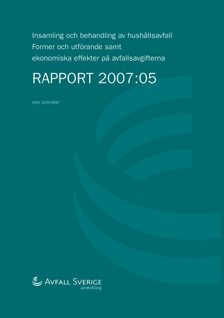 Rapport 2007:05. Insamling och behandling av ... - Avfall Sverige