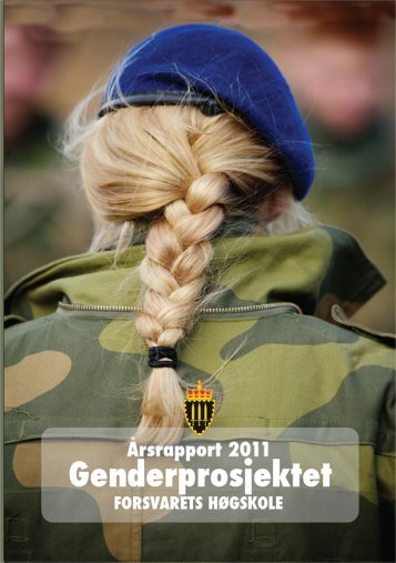 Ãrsrapport 2011 genderprosjektet (pdf) - HÃ¸gskolene i Forsvaret