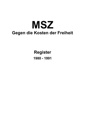 MSZ - Gegen die Kosten der Freiheit: Register 1980 - 1991