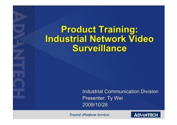 Product Training: Industrial Network Video Surveillance ... - Advantech