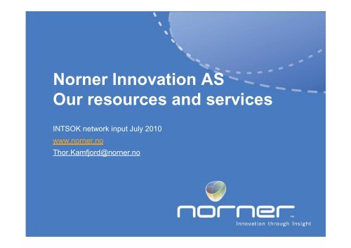 Basic presentation Norner Innovation AS INTSOK