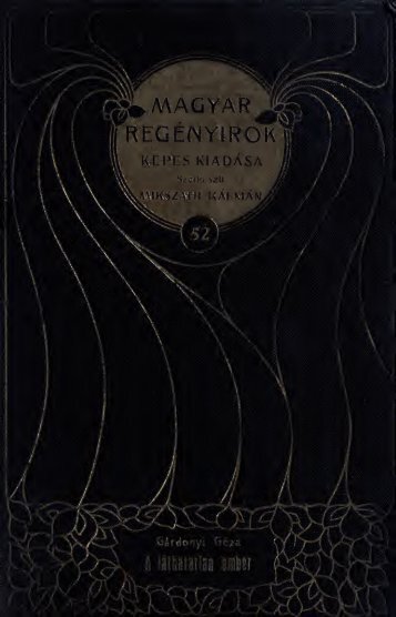 Magyar regÃ©nyirÃ³k kÃ©pes kiadÃ¡sa. Szerkesztette Ã©s bevezetÃ©sekkel ...