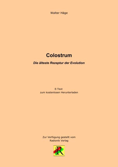 Colostrum – Die älteste Rezeptur der Evolution - Radionik Verlag