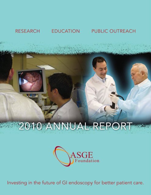 View the 2010 Annual Report - American Society for Gastrointestinal ...