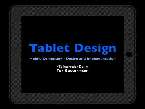 Lecture 5 - Tablet design - Interaction Design & Technologies