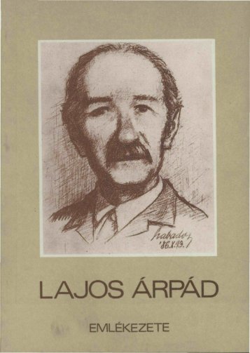 Lajos ÃrpÃ¡d emlÃ©kezete : szÃ¼letÃ©se 75., halÃ¡la 10 ... - MEK