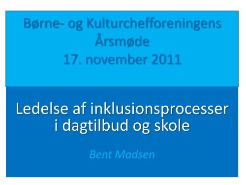 BENT MADSEN - Børne- og Kulturchefforeningen