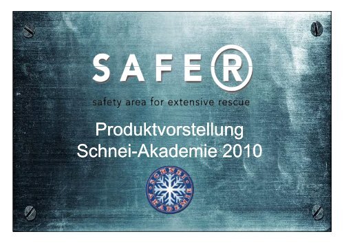 Sicher am Berg mit SAFE-R - DIE Ã¶sterreichische Schnei Akademie