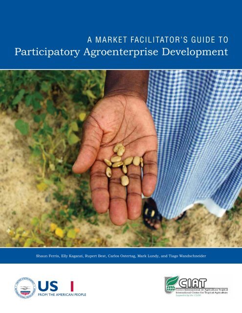 A Market Facilitator's Guide To Participatory Agroenterprise ...