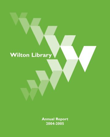 Wilton Library Association's 2004/05 Annual Report
