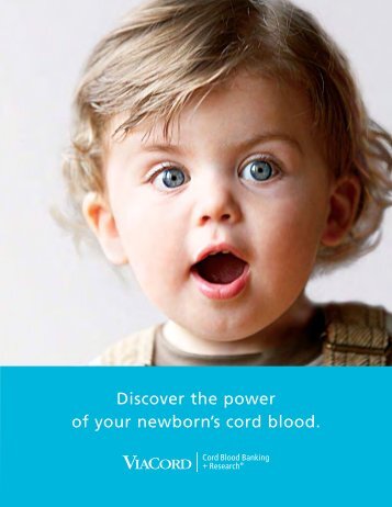 Discover the power of your newborn's cord blood. - ViaCord