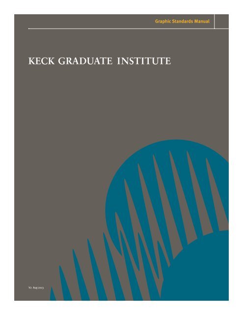 KGI Graphic Standards Manual - Keck Graduate Institute