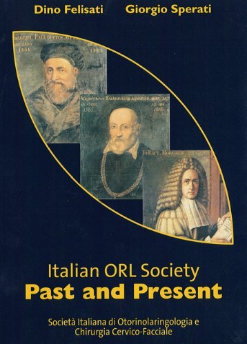Italian ORL Society Past and Present - S.I.O.e.Ch.CF.