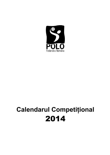 Calendar competitional 2013 - 2014 - Federaţia Română de Polo