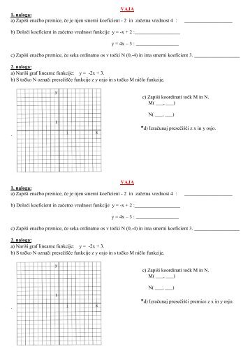 VAJA 1. naloga: a) Zapiši enačbo premice, če je njen smerni ...