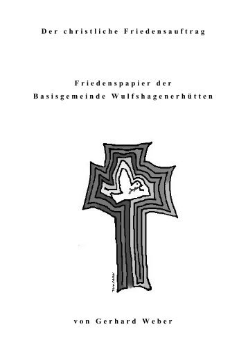 Der christliche Friedensauftrag - Basisgemeinde Wulfshagenerhütten