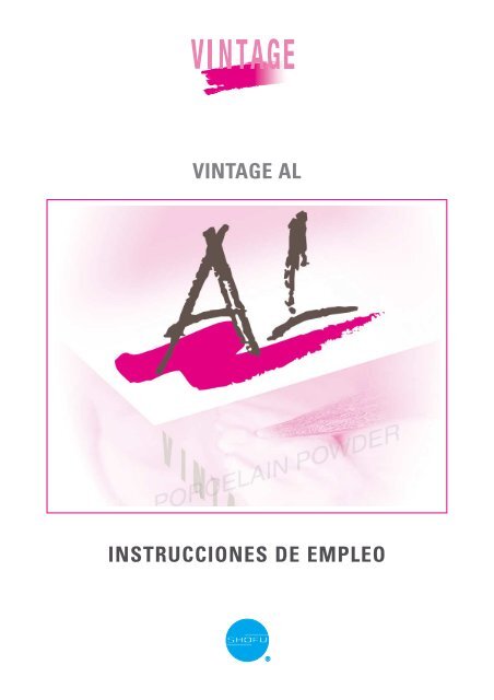 INSTRUCCIONES DE EMPLEO VINTAGE AL - SHOFU Dental GmbH