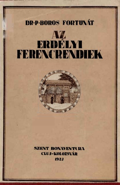 Az ErdÃ©lyi Ferencrendiek - Ferencesek