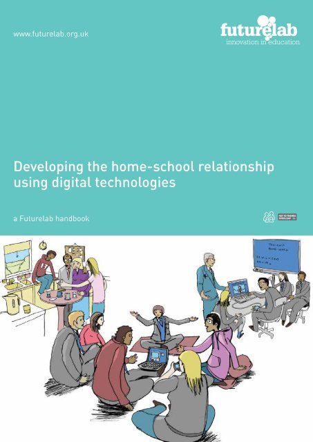 Developing the home-school relationship using digital ... - Futurelab