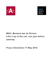 MAS | Museum aan de Stroom Lifts a tip of the veil, one year before ...