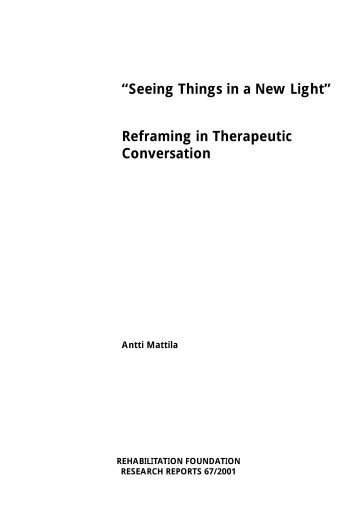 “Seeing Things in a New Light” Reframing in Therapeutic - E-thesis