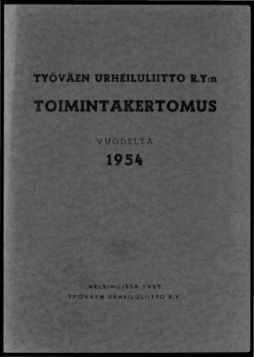 2818_SUa_TUL_toimintakertomukset_1954_1.pdf 9 ... - Urheilumuseo