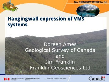 Doreen Ames Geological Survey of Canada and Jim Franklin ...