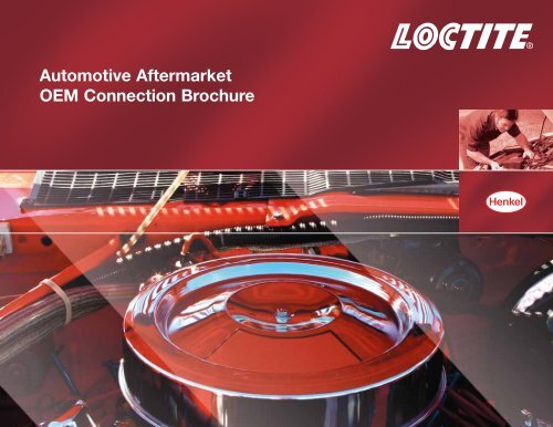 Automotive Aftermarket OEM Connection Brochure - Loctite.ph