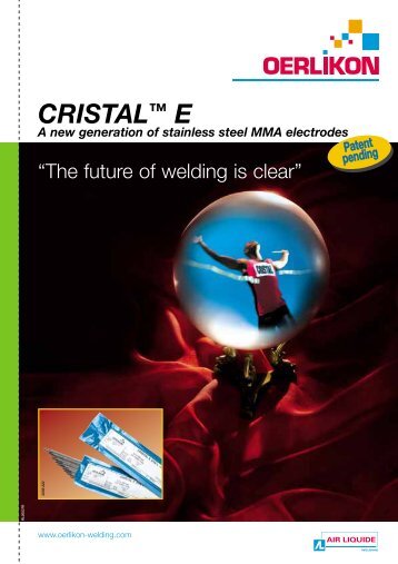 CRISTAL™ E - Oerlikon, the expert for industrial welding