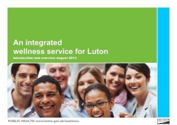 An integrated wellness service for Luton - Luton Borough Council