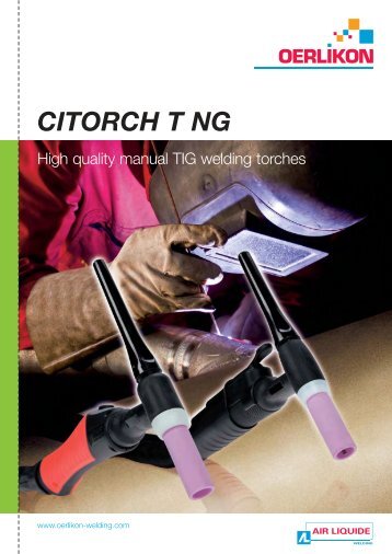 citorch t ng - Oerlikon, the expert for industrial welding
