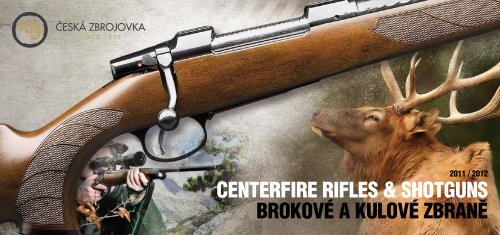 CENTERFIRE RIFLES & SHOTGUNS BROKOVé A KULOVé ZBRANě