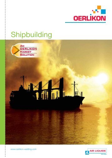 Shipbuilding - Oerlikon, the expert for industrial welding