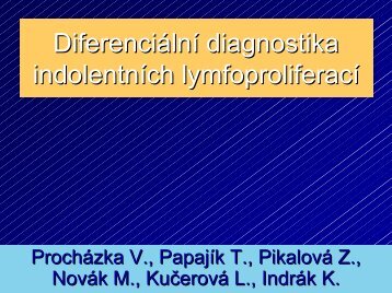 DiferenciÃ¡lnÃ­ diagnostika indolentnÃ­ch lymfoproliferacÃ­