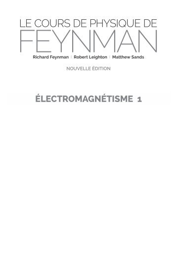 Le cours de physique de Feynman. Electromagnetisme 1 - Dunod