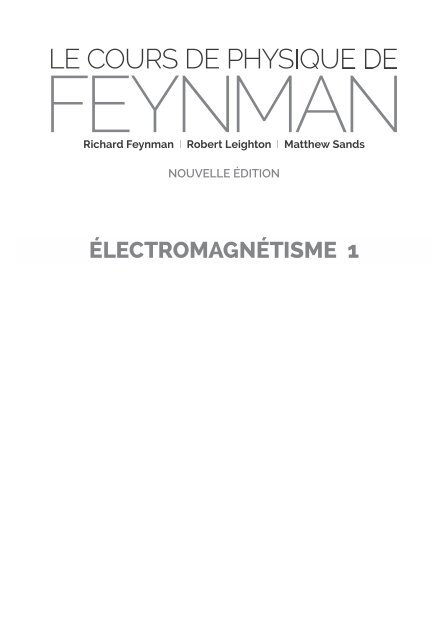 Le cours de physique de Feynman. Electromagnetisme 1 - Dunod