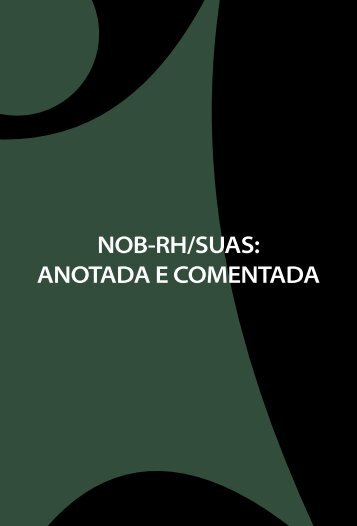 NOB-RH/SUAS: ANOTADA E COMENTADA - Mds