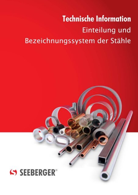 Einteilung und Bezeichnungssystem der Stähle - Seeberger