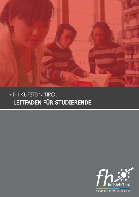 FH Kufstein_Studierendenleitfaden_Maerz2011.pdf - FH Kufstein Tirol