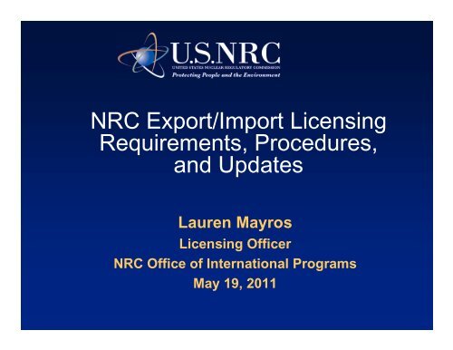 NRC Export/Import Licensing Requirements, Procedures, and Updates