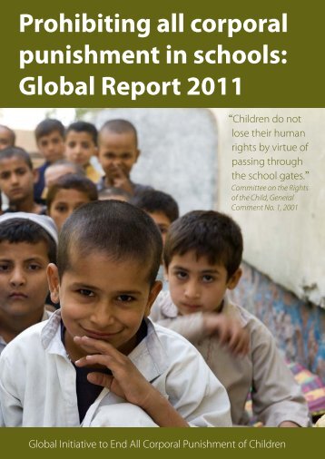 Prohibiting all corporal punishment in schools: Global Report 2011