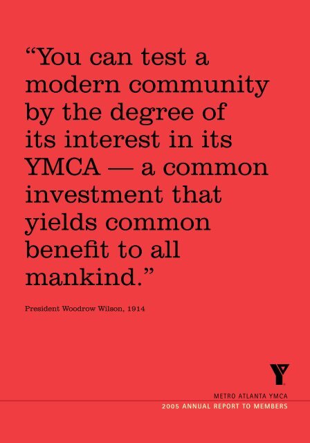 “You can test a modern community by the degree of its interest in its ...