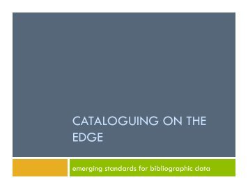 CATALOGUING ON THE EDGE