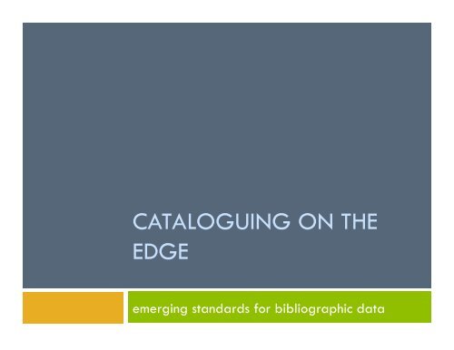 CATALOGUING ON THE EDGE