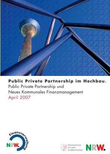 Public Private Partnership im Hochbau. Public Private Partnership ...